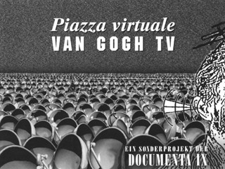 Ponton/Van Gogh TV »Piazza virtuale«