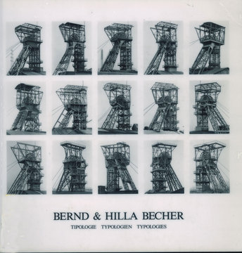 Bernd/Hilla Becher | Tipologie Typologien Typlogies | Tipologie Typologien Typlogies